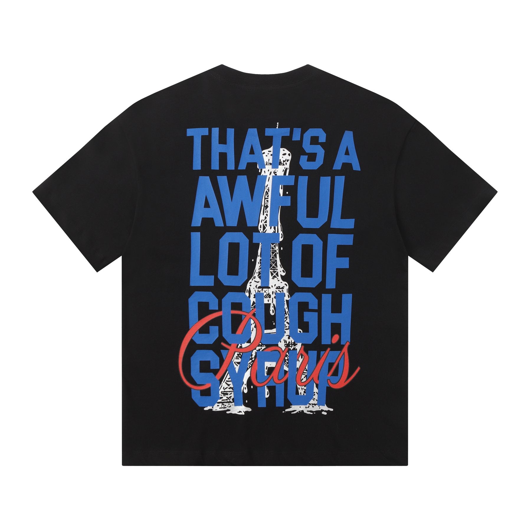 THAT'S A AWFUL LOT OF COUGH SYRUP Eiffel Tower Graphic T-Shirt — back
